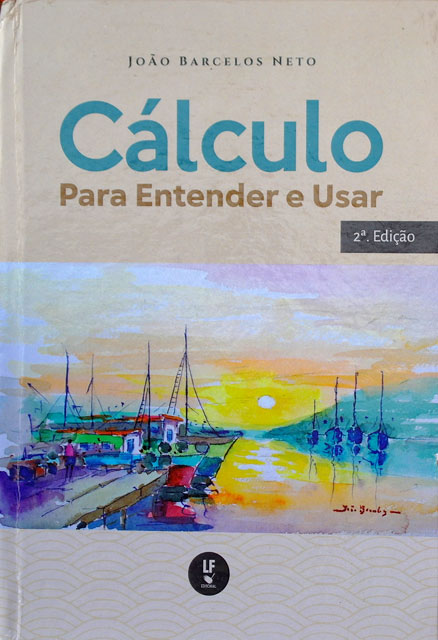 Cálculo - Para Entender e Usar - segunda edição