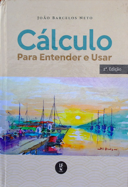 Cálculo - Para Entender e Usar - segunda edição